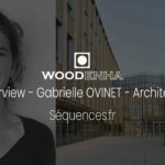 Interview Gabrielle OVINET – Architecte